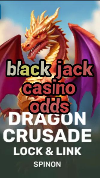 black jack casino odds-fqqjrm9vrme7zzjgfjql.com